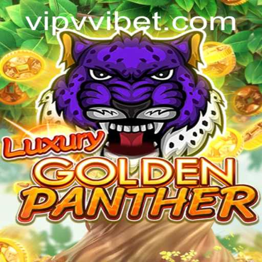 Exploring the Enchanting World of LUXURYGOLDENPANTHER: A Guide to Gameplay and Key Features