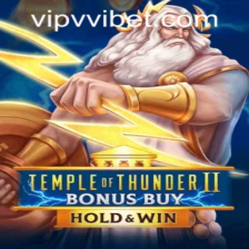 Discover the Thrill of TempleofThunderIIBonusBuy: A Dive into Exciting Gameplay and Features