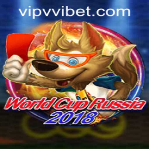 Exploring WorldCupRussia2018 and vvibet PH Login